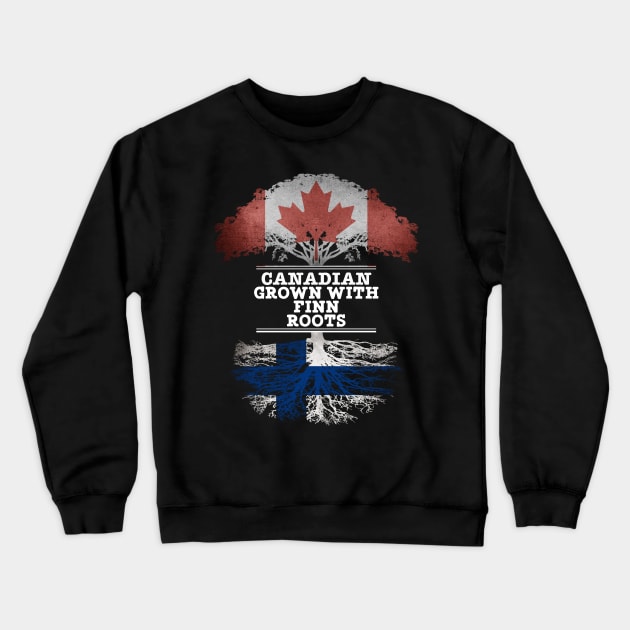 Canadian Grown With Finn Roots - Gift for Finn With Roots From Finland Crewneck Sweatshirt by Country Flags